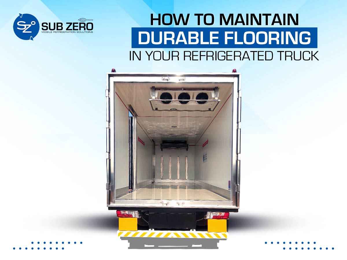How to Maintain Durable Flooring in Your Refrigerated Truck